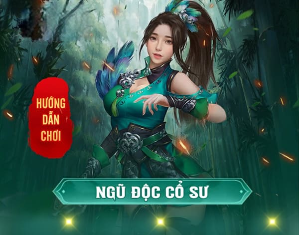 Cách chơi Ngũ Độc Cổ Sư