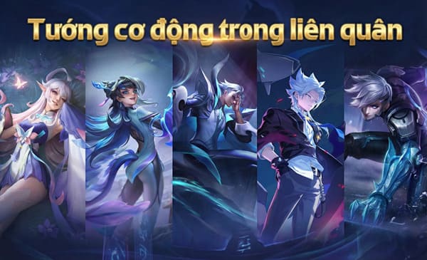 Top 5 tướng cơ động trong liên quân phù hợp meta hiện nay